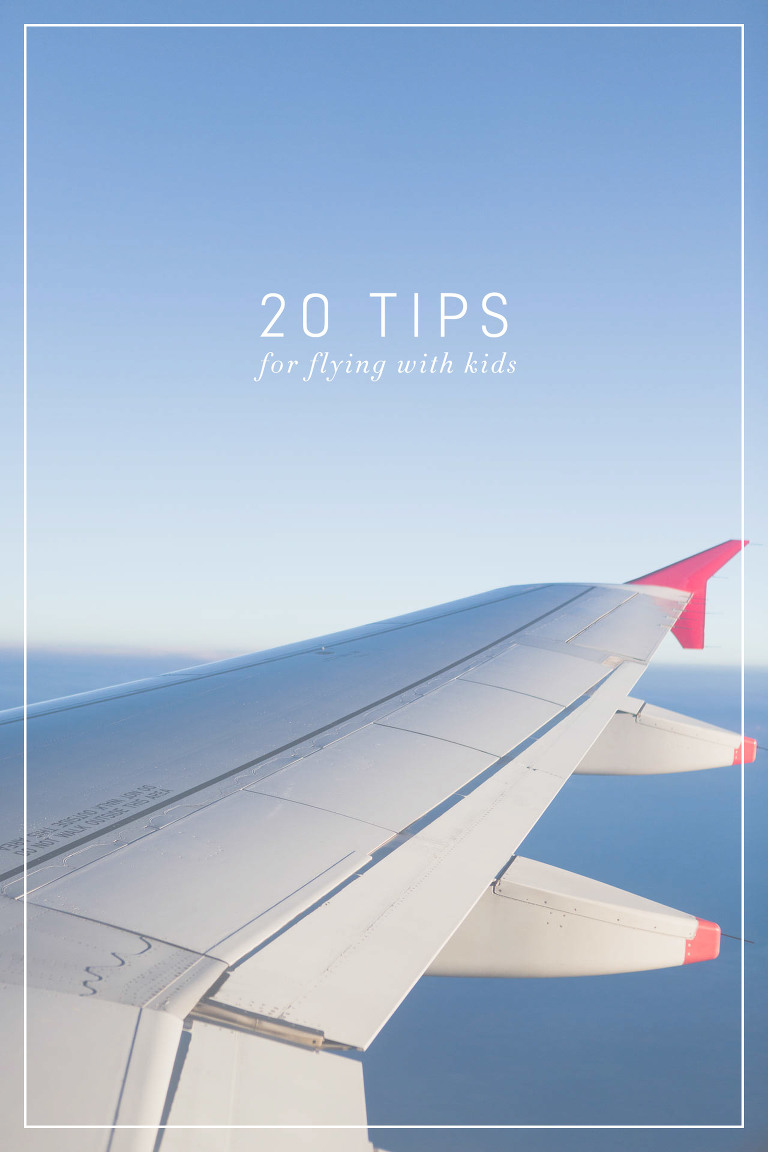 20 Tips for Flying with Babies, Toddlers or Kids - A must read for any parent!